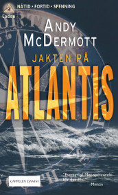 Jakten på Atlantis av Andy McDermott (Heftet)