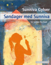 Søndager med Sunniva av Sunniva Gylver (Innbundet)