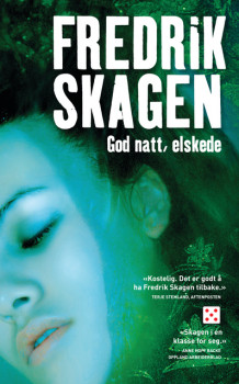 God natt, elskede av Fredrik Skagen (Ebok)