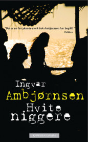 Hvite niggere av Ingvar Ambjørnsen (Ebok)