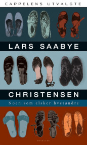 Noen som elsker hverandre av Lars Saabye Christensen (Ebok)