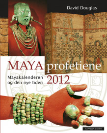 Mayaprofetiene 2012 av David Douglas (Innbundet)