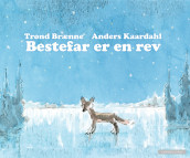 Bestefar er en rev av Trond Brænne (Innbundet)