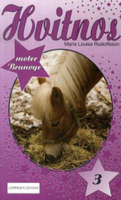 Hvitnos møter Brunøye av Marie Louise Rudolfsson (Heftet)
