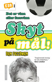 Skyt på mål! av Dan Freedman (Innbundet)