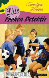 Lille Frøken Detektiv 5: Fotballmysteriet av Carolyn Keene (Innbundet)
