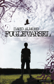 Fuglevarsel av David Almond (Innbundet)