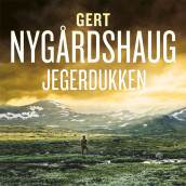 Jegerdukken av Gert Nygårdshaug (Nedlastbar lydbok)