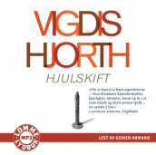 Hjulskift av Vigdis Hjorth (Lydbok MP3-CD)