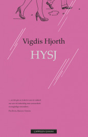 Hysj av Vigdis Hjorth (Ebok)