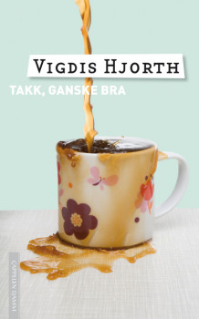 Takk, ganske bra av Vigdis Hjorth (Ebok)