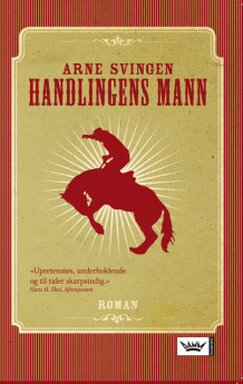 Handlingens mann av Arne Svingen (Ebok)