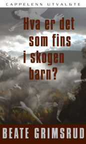 Hva er det som fins i skogen barn? av Beate Grimsrud (Ebok)