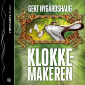 Klokkemakeren av Gert Nygårdshaug (Lydbok-CD)