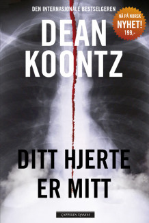 Ditt hjerte er mitt av Dean Koontz (Heftet)