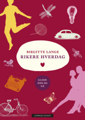 Rikere hverdag av Birgitte Lange (Innbundet)