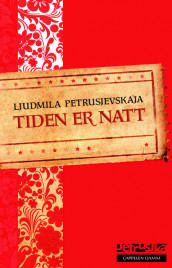 Tiden er natt av Ljudmila Petrusjevskaja (Innbundet)