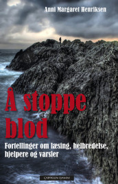 Å stoppe blod av Anni Margaret Henriksen (Innbundet)