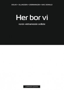 Her bor vi Norsk-tyrkisk ordliste av Ingebjørg Dolve (Heftet)