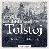 Krig og fred 1 av Leo Tolstoj (Nedlastbar lydbok)