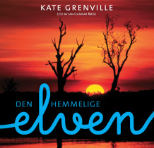 Den hemmelige elven av Kate Grenville (Nedlastbar lydbok)