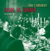 Fedre og sønner av Ivan S. Turgenjev (Nedlastbar lydbok)