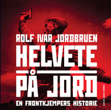 Helvete på jord av Rolf Ivar Jordbruen (Nedlastbar lydbok)