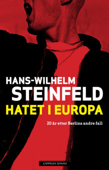 Hatet i Europa av Hans-Wilhelm Steinfeld (Innbundet)