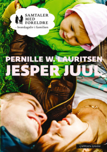 Samtaler med foreldre av Jesper Juul (Innbundet)