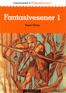 Leseuniverset 5-7 Skjønnlitteratur 1: Fantasivesener 1 av Jesper Ejsing (Heftet)