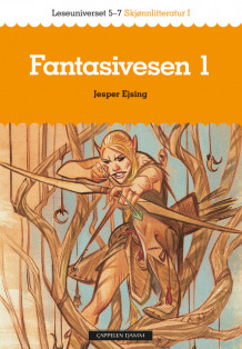 Leseuniverset 5-7 Skjønnlitteratur 1: Fantasivesen 1 av Jesper Ejsing (Heftet)