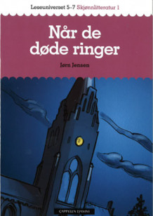 Leseuniverset 5-7 Skjønnlitteratur 1: Når de døde ringer av Jørn Jensen (Heftet)