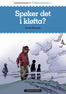 Leseuniverset 5-7 Skjønnlitteratur 1: Spøker det i kløfta? av Dorte Roholte (Heftet)