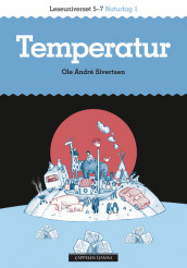 Leseuniverset 5-7 Naturfag 1: Temperatur av Ole Andre Sivertsen (Heftet)