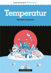 Leseuniverset 5-7 Naturfag 1: Temperatur av Ole Andre Sivertsen (Heftet)