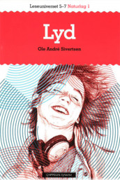 Leseuniverset 5-7 Naturfag 1: Lyd av Ole Andre Sivertsen (Heftet)