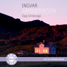 Opp Oridongo av Ingvar Ambjørnsen (Lydbok MP3-CD)