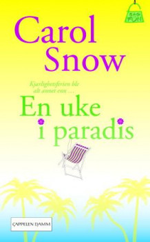 En uke i paradis av Carol Snow (Heftet)