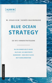 Blue Ocean Strategy av W. Chan Kim og Renée Mauborgne (Heftet)