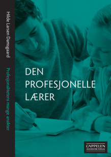 Den profesjonelle lærer av Hilde Larsen Damsgaard (Heftet)