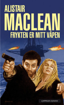 Frykten er mitt våpen av Alistair MacLean (Heftet)