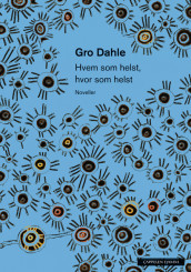 Hvem som helst, hvor som helst av Gro Dahle (Heftet)