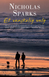 Et vanskelig valg av Nicholas Sparks (Innbundet)