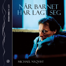 Når barnet har lagt seg av Michael Nyqvist (Lydbok-CD)