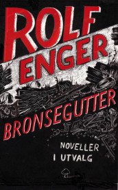 Bronsegutter av Rolf Enger (Ebok)