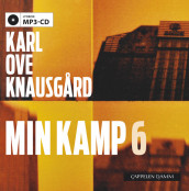 Min kamp 6 av Karl Ove Knausgård (Lydbok MP3-CD)