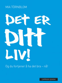 Det er ditt liv! av Mia Törnblom (Heftet)