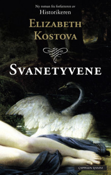 Svanetyvene av Elizabeth Kostova (Innbundet)