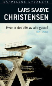 Hvor er det blitt av alle gutta? av Lars Saabye Christensen (Ebok)