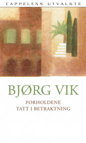 Forholdene tatt i betraktning av Bjørg Vik (Ebok)